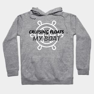 Cruising Floats My Boat Hoodie